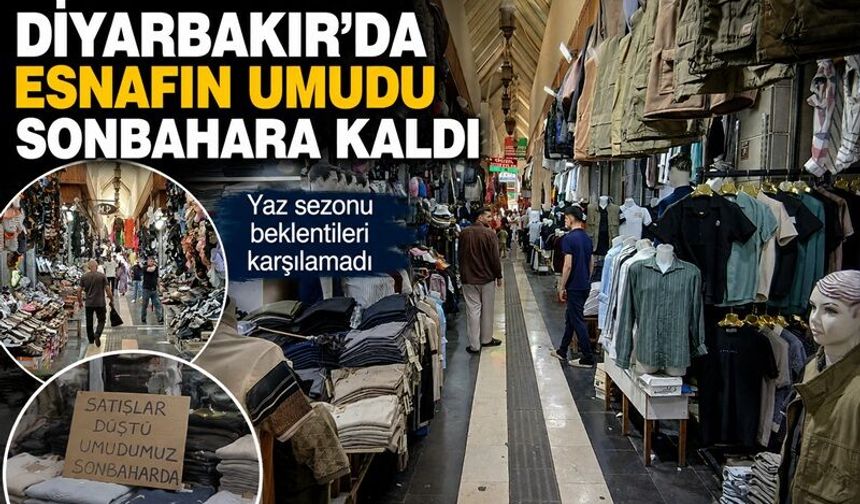 Diyarbakır’da Esnafın Umudu Sonbahara Kaldı