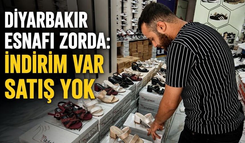 Diyarbakır’da Esnafın Sıkıntısı Büyüyor: “İndirim Var, Alışveriş Yok”