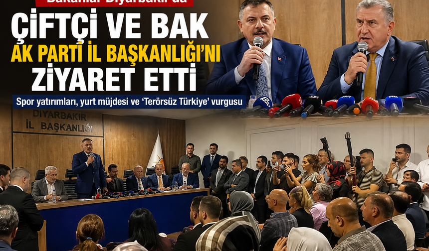 Bakanlar Çiftçi ve Bak’tan AK Parti Diyarbakır İl Başkanlığına Ziyaret