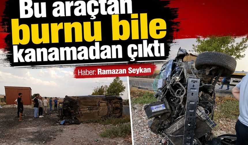 Bu araçtan burnu bile kanamadan çıktı