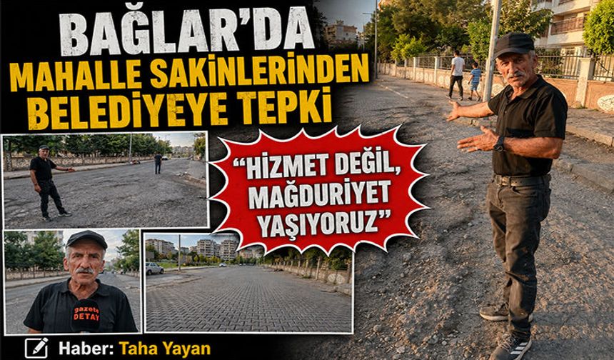 Bağlar’da Mahalle Sakinlerinden Belediyeye Tepki: Hizmet Değil, Mağduriyet Yaşıyoruz