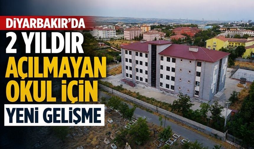 Diyarbakır’da 2 Yıldır Açılmayan Okul İçin Yeni Gelişme