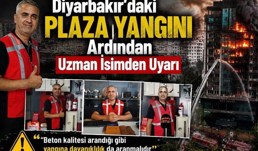 Diyarbakır’daki  Plaza Yangını Ardından Uzman İsimden Uyarı