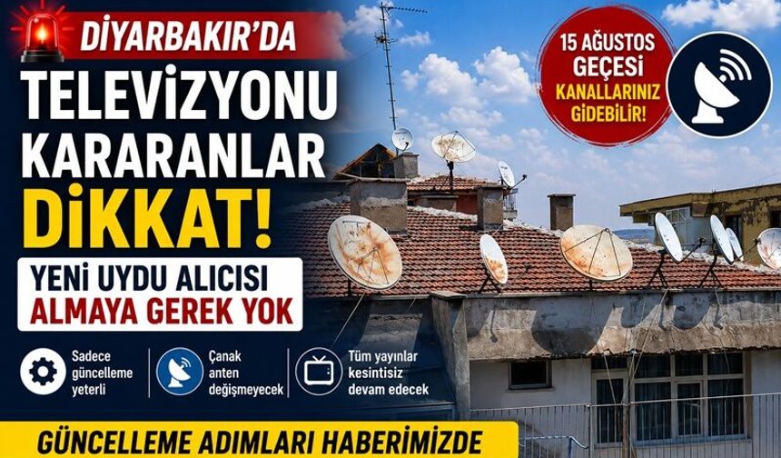 Diyarbakır’da Televizyonu Kararanlar Dikkat! Yeni Uydu Alıcısı Almaya Gerek Yok