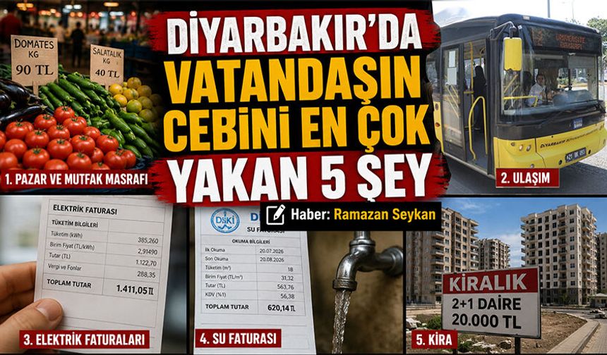 Diyarbakır’da Vatandaşın Cebini En Çok Yakan 5 Şey