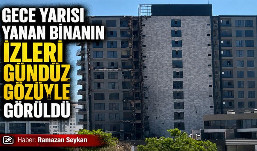 Gece Yarısı Yanan Binanın İzleri Gündüz Gözüyle Görüldü