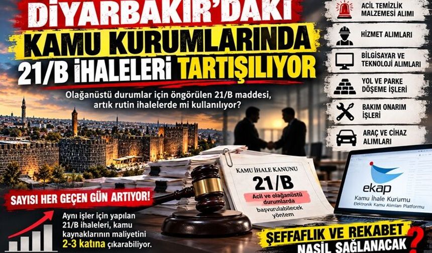 Diyarbakır’da İhalelerde 21/B Kılıfı!