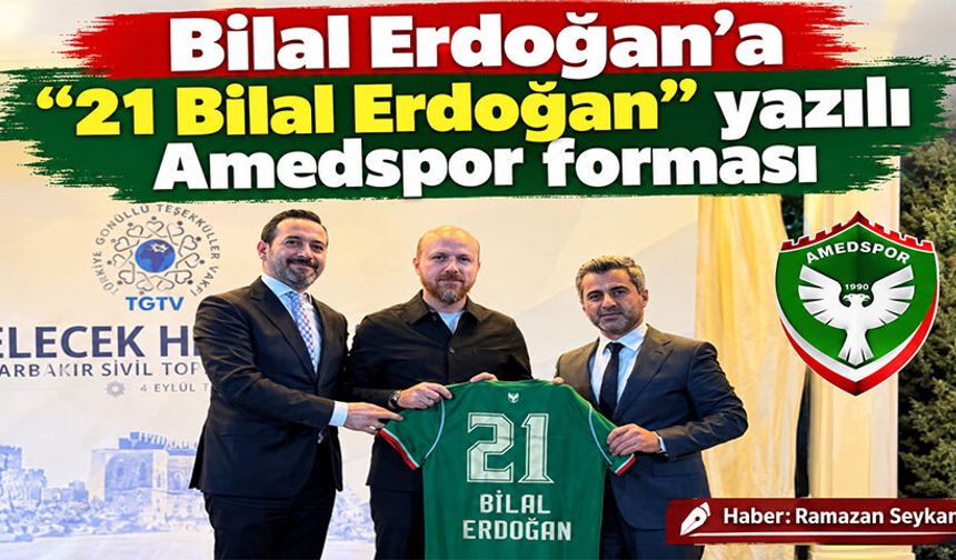 Bilal Erdoğan’a “21 Bilal Erdoğan” yazılı Amedspor forması