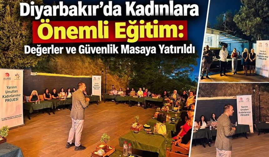 Diyarbakır’da Kadınlara Önemli Eğitim: Değerler ve Güvenlik Masaya Yatırıldı