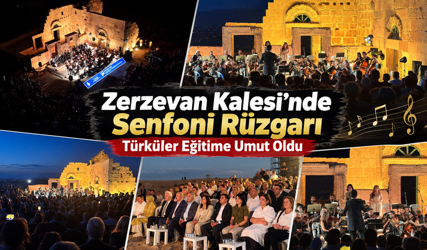 Zerzevan Kalesi’nde Türküler Senfoniyle Buluştu: Geliri Öğrencilere Burs Oldu