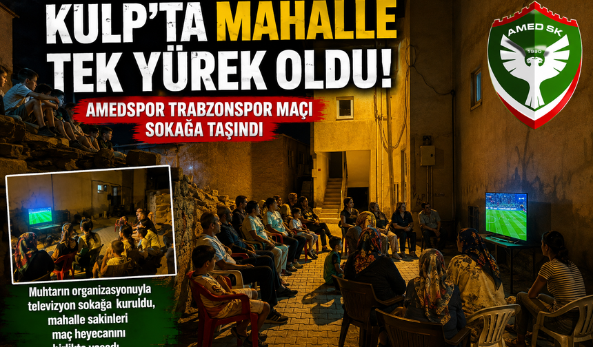 Kulp’ta mahalle sakinleri Amedspor-Trabzonspor maçını sokakta izledi