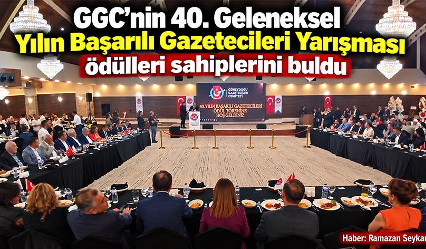GGC’nin 40. Geleneksel Yılın Başarılı Gazetecileri Yarışması ödülleri sahiplerini buldu