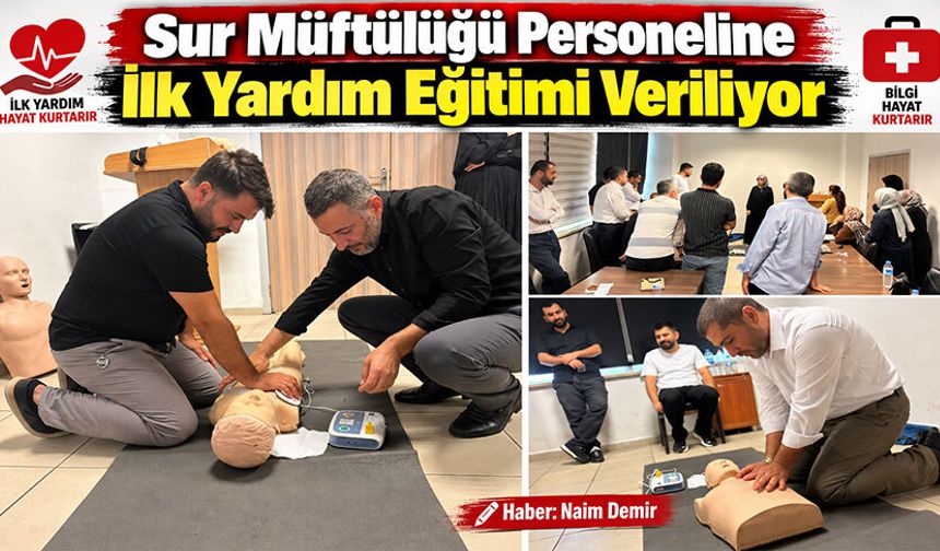Sur Müftülüğü Personeline İlk Yardım Eğitimi Veriliyor