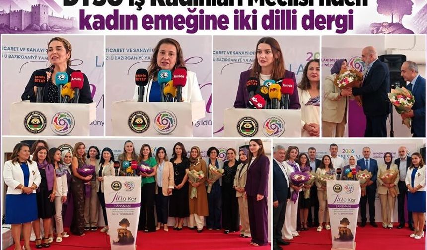 DTSO İş Kadınları Meclisi’nden kadın emeğine iki dilli dergi