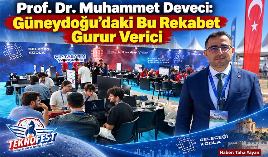 Prof. Dr. Muhammet Deveci: Güneydoğu’daki Bu Rekabet Gurur Verici