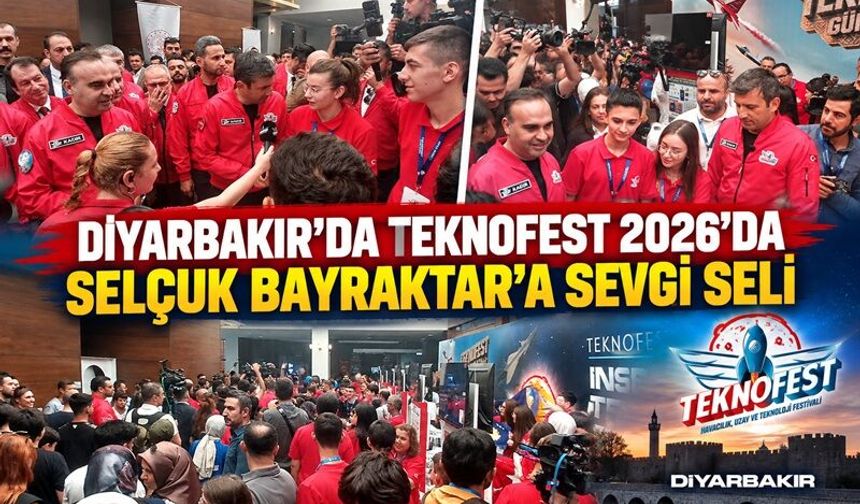 Diyarbakır’da TEKNOFEST 2026’da Selçuk Bayraktar’a Yoğun İlgi
