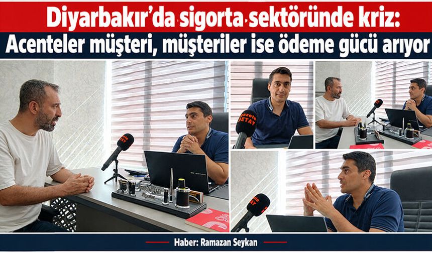 Diyarbakır’da sigorta sektöründe kriz: Acenteler müşteri, müşteriler ise ödeme gücü arıyor