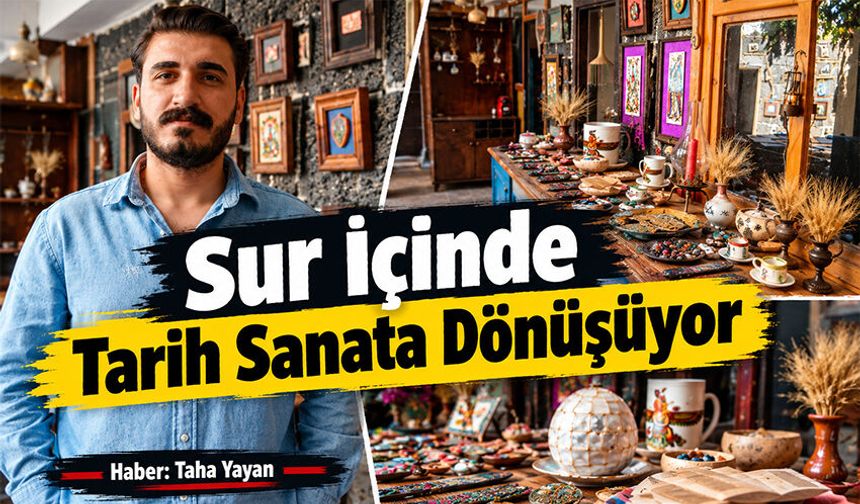 Sur İçinde Tarih Sanata Dönüşüyor