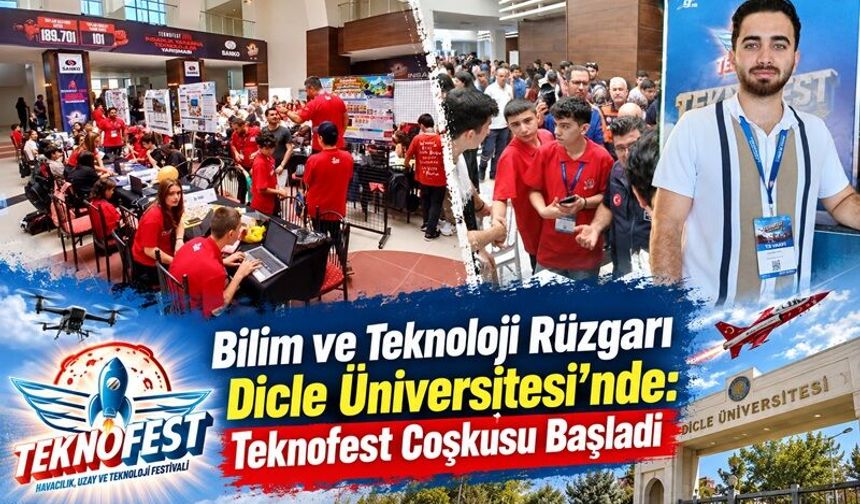 Bilim ve Teknoloji Rüzgarı Dicle Üniversitesi'nde: Teknofest Coşkusu Başladı
