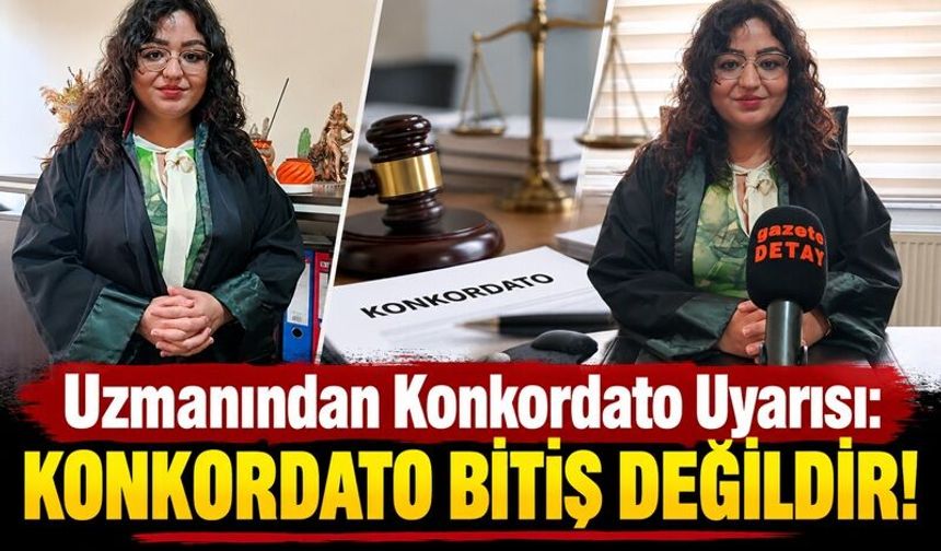 Uzmanından Konkordato Uyarısı: Konkordato Bitiş Değildir!