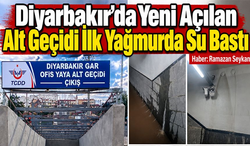 Diyarbakır’da Yeni Açılan Alt Geçidi İlk Yağmurda Su Bastı