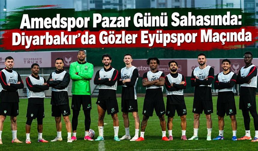 Amedspor Pazar Günü Sahasında: Diyarbakır’da Gözler Eyüpspor Maçında