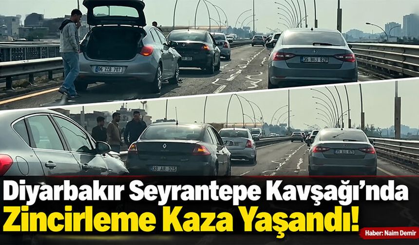 Diyarbakır Seyrantepe Kavşağı’nda Zincirleme Kaza Yaşandı!