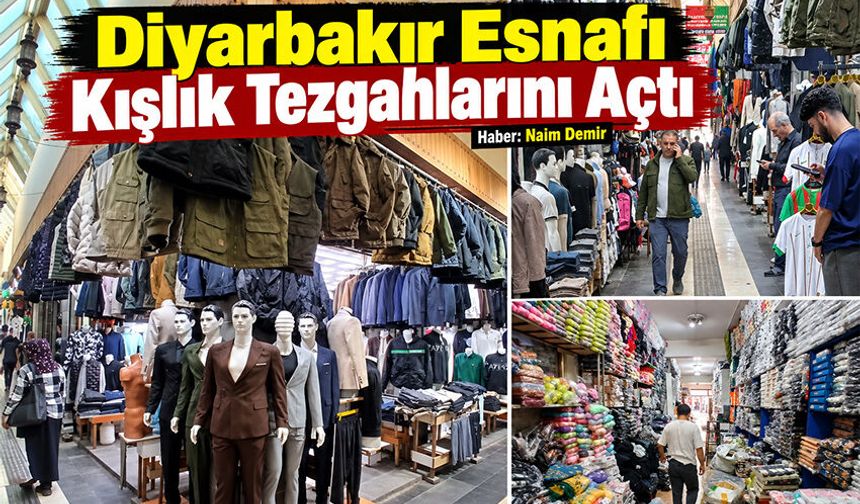 Diyarbakır Esnafı Kışlık Tezgahlarını Açtı
