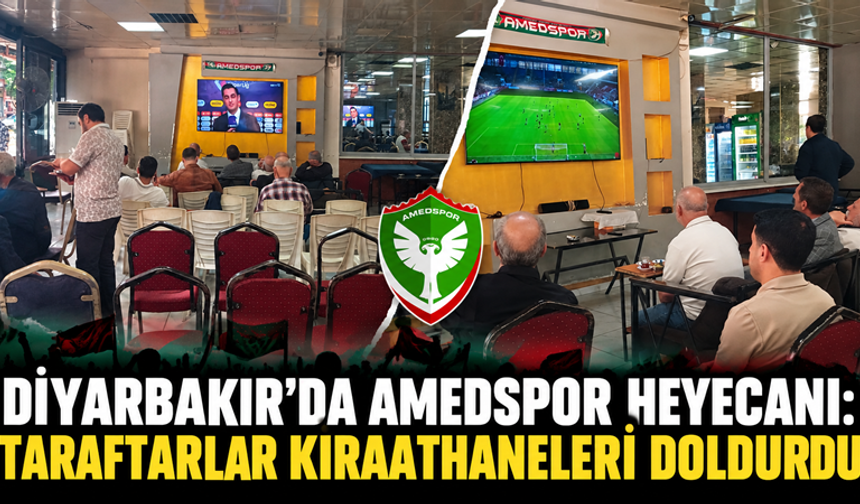Diyarbakır’da Amedspor Heyecanı: Taraftarlar Kıraathaneleri Doldurdu