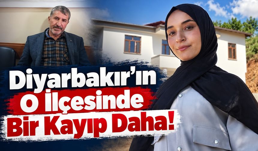Diyarbakır’ın O ilçesinde bir Kayıp Daha!