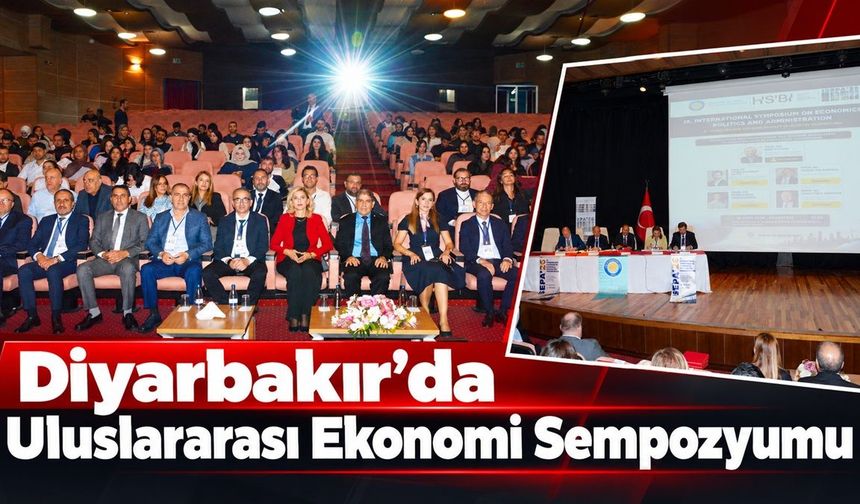 Diyarbakır’da Uluslararası Ekonomi Sempozyumu
