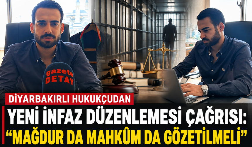 Diyarbakırlı hukukçudan yeni infaz düzenlemesi çağrısı: “Adalet dengesi korunmalı”