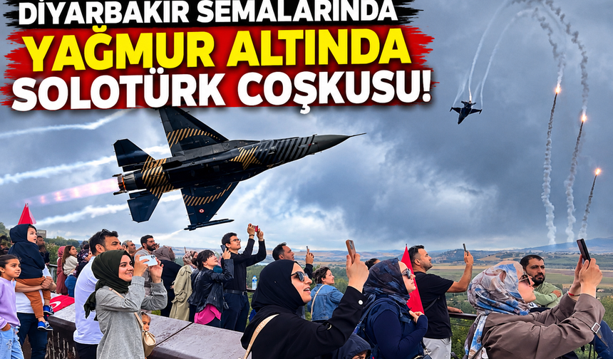 Yağmura Aldırmadılar! Diyarbakır Semalarında SOLOTÜRK Coşkusu