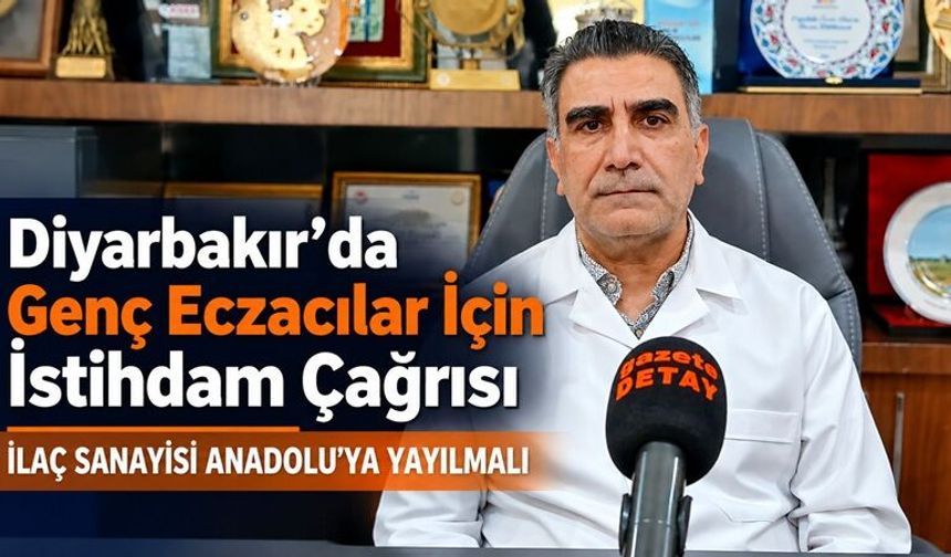 Diyarbakır’dan genç eczacılar için istihdam çağrısı: İlaç sanayisi Anadolu’ya yayılmalı