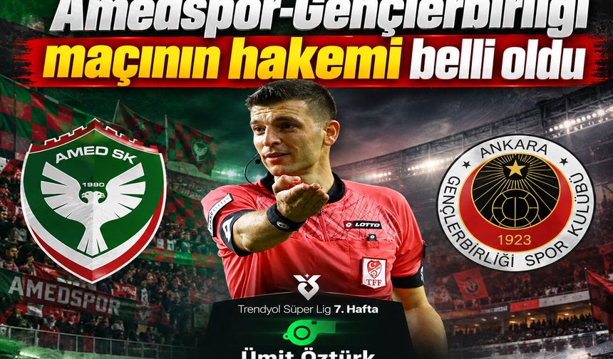 Amedspor-Gençlerbirliği maçının hakemi belli oldu