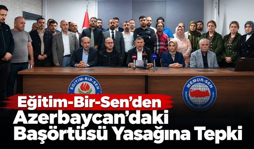 Eğitim-Bir-Sen’den Azerbaycan’daki Başörtüsü Yasağına Tepki