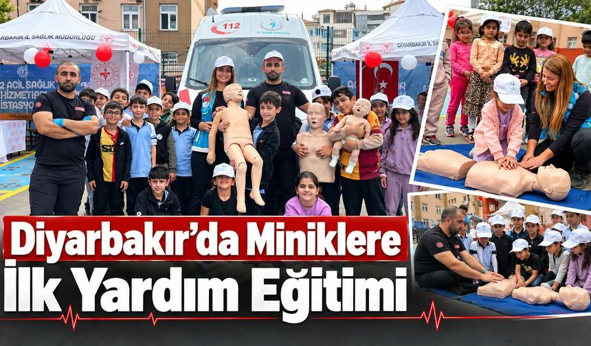 Diyarbakır’da Miniklere İlk Yardım Eğitimi