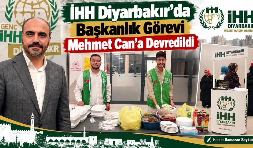 İHH Diyarbakır’da Başkanlık Görevi Mehmet Can’a Devredildi