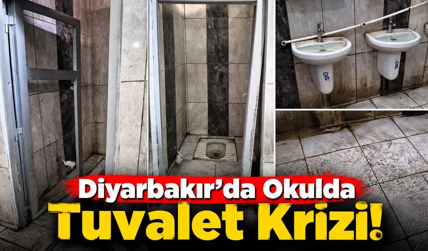 Diyarbakır’da Eğitimde Tuvalet Rezaleti!