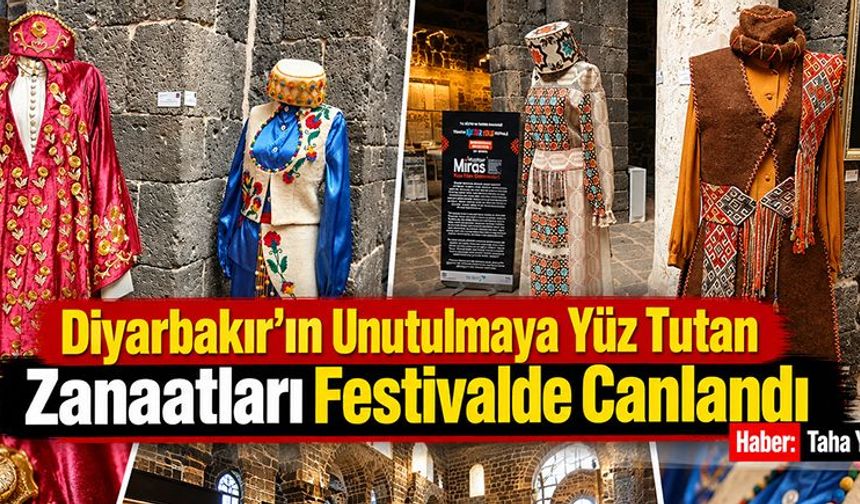 Diyarbakır'ın Unutulmaya Yüz Tutan Zanaatları Festivalde Canlandı