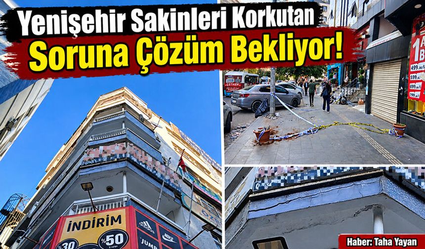 Yenişehir Sakinleri Korkutan Soruna Çözüm Bekliyor!
