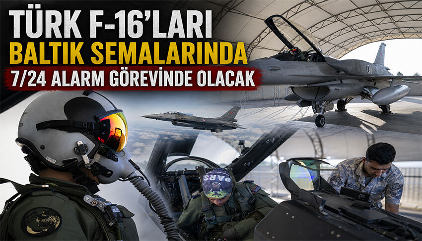 Türk F-16'ları Baltık semalarında 7/24 alarm görevinde olacak