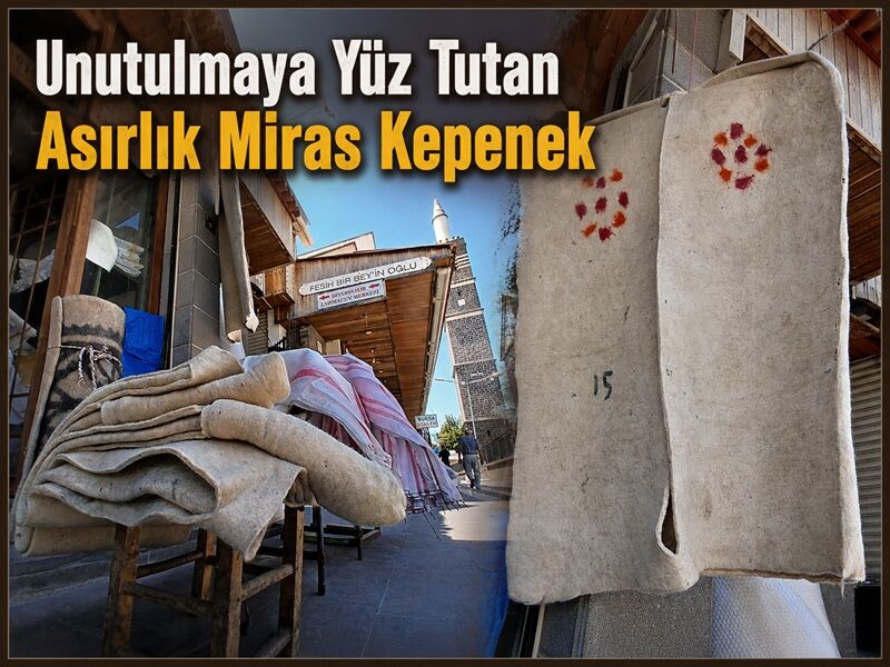 Unutulmaya Yüz Tutan Asırlık Miras Kepenek