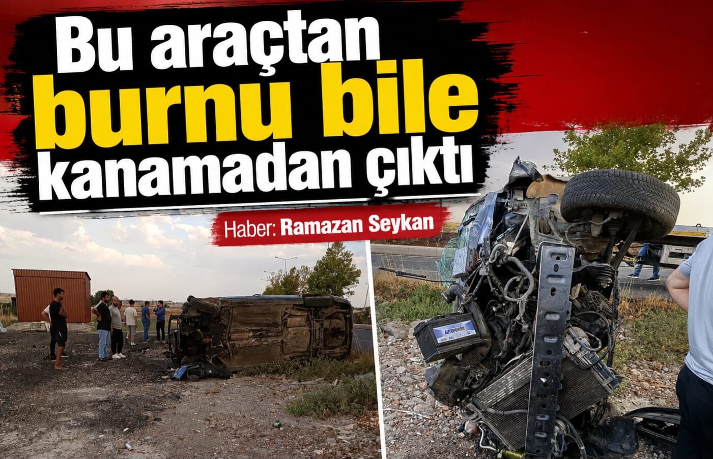 Bu araçtan burnu bile kanamadan çıktı