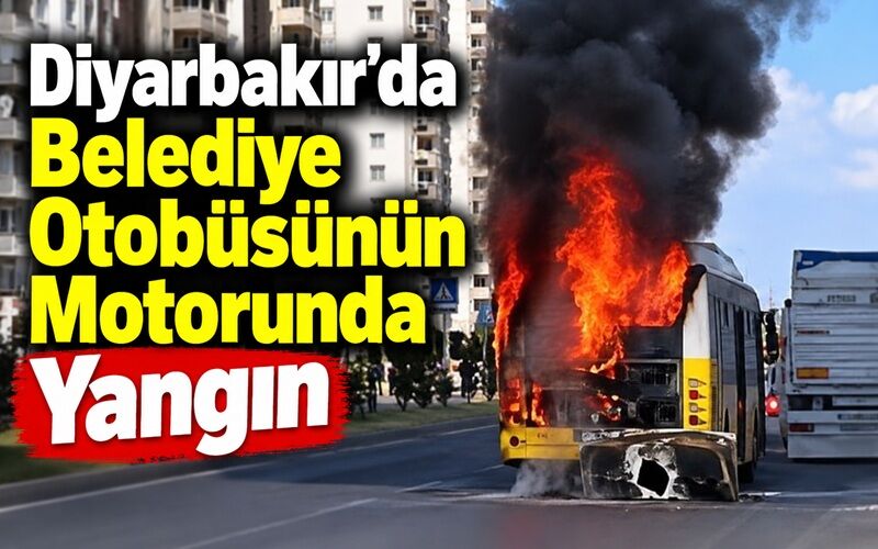 Diyarbakır’da Belediye Otobüsünün Motorunda Yangın