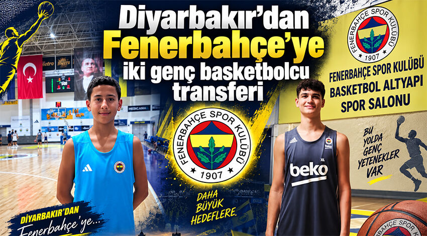 Diyarbakır’dan Fenerbahçe’ye iki genç basketbolcu transferi
