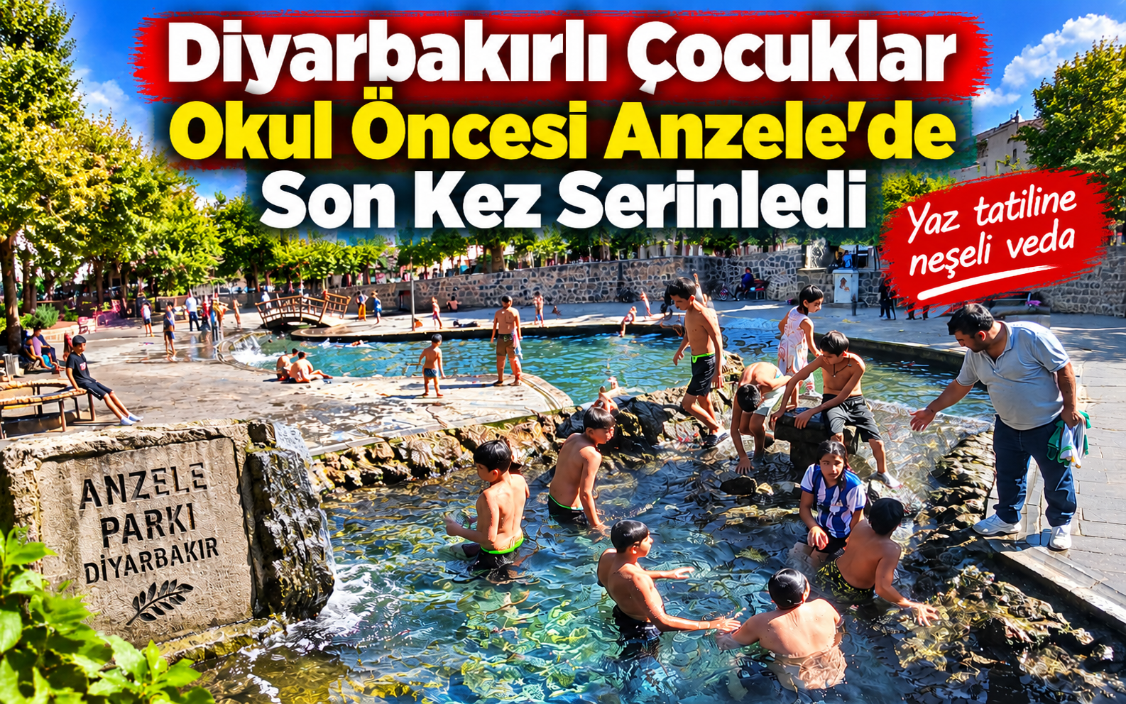Diyarbakırlı Çocuklar Okul Öncesi Anzele’de Son Kez Serinledi