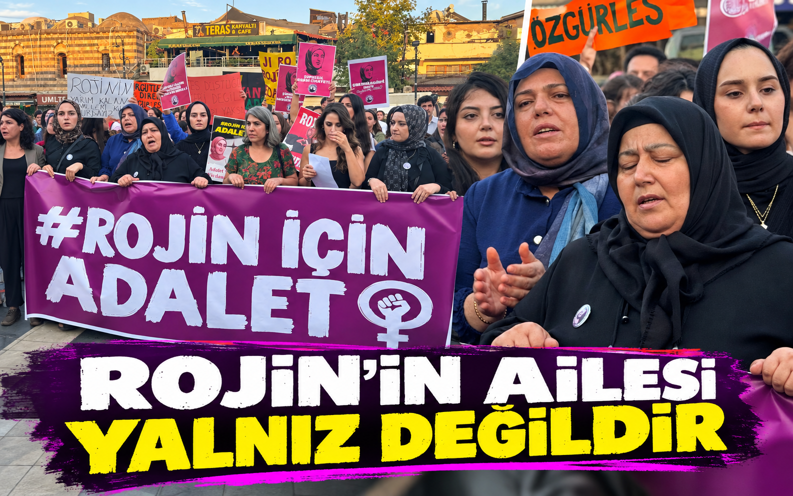 Rojin’in Ailesi Yalnız Değildir