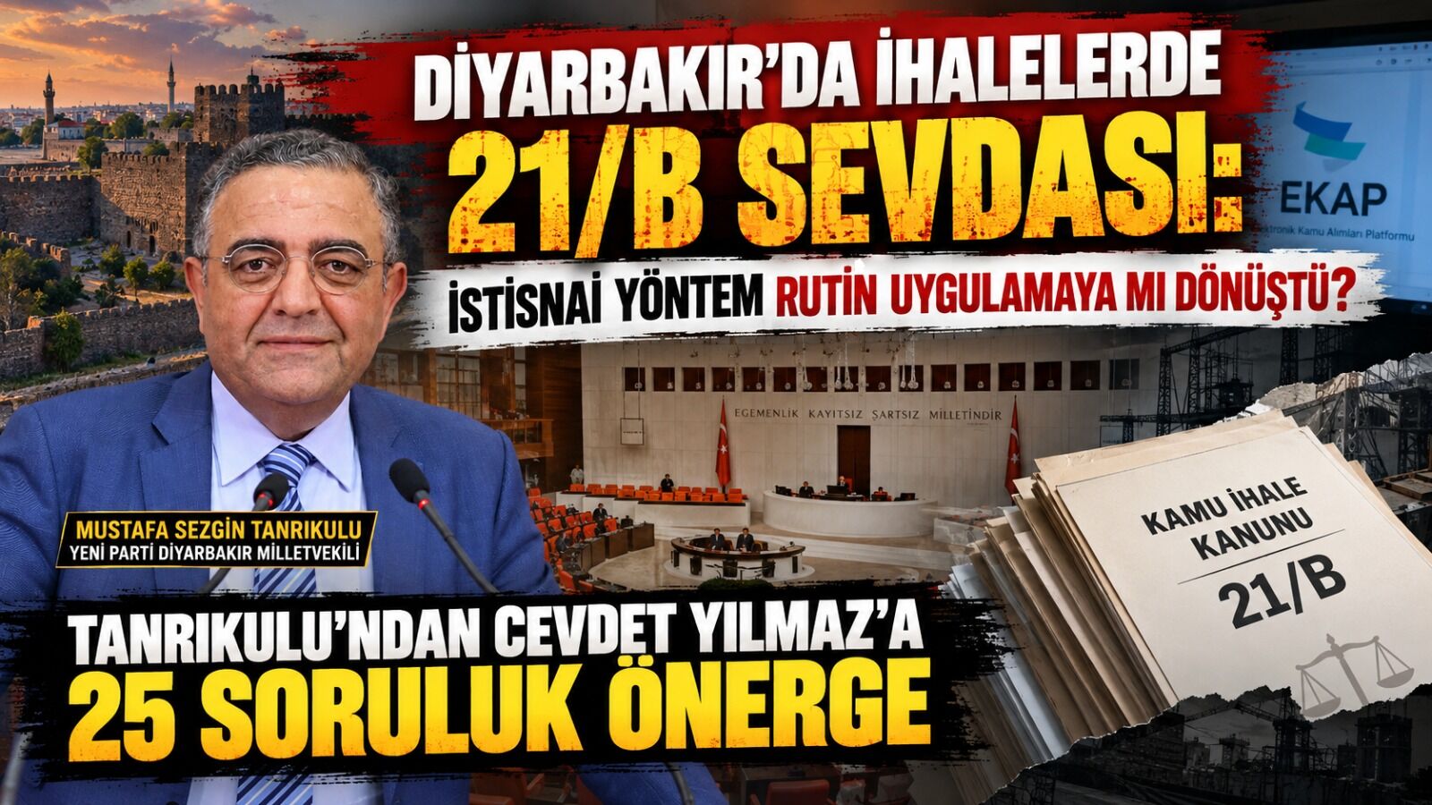 Diyarbakır’daki 21/B İhaleleri Meclis Gündeminde: Tanrıkulu, Cevdet Yılmaz’a 25 Soru Yöneltti