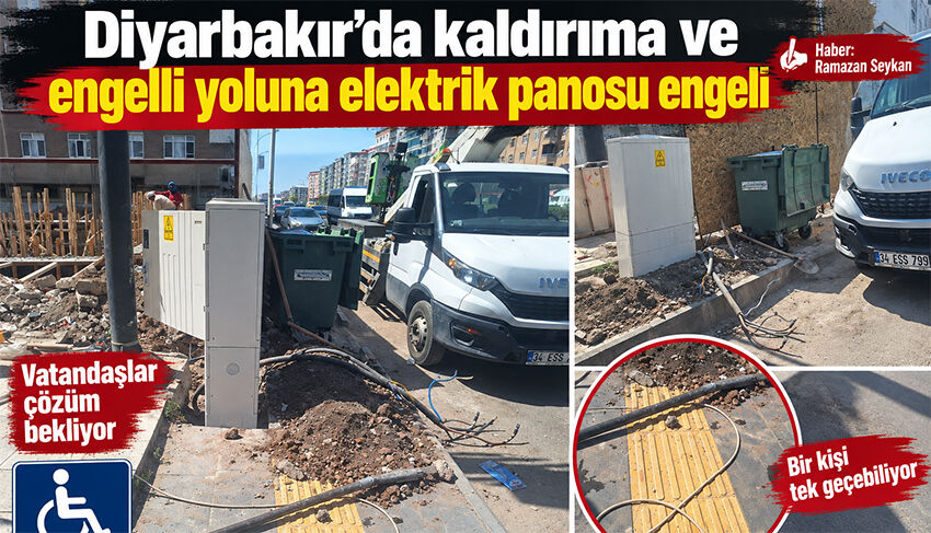 Diyarbakır’da kaldırıma ve engelli yoluna elektrik panosu engeli